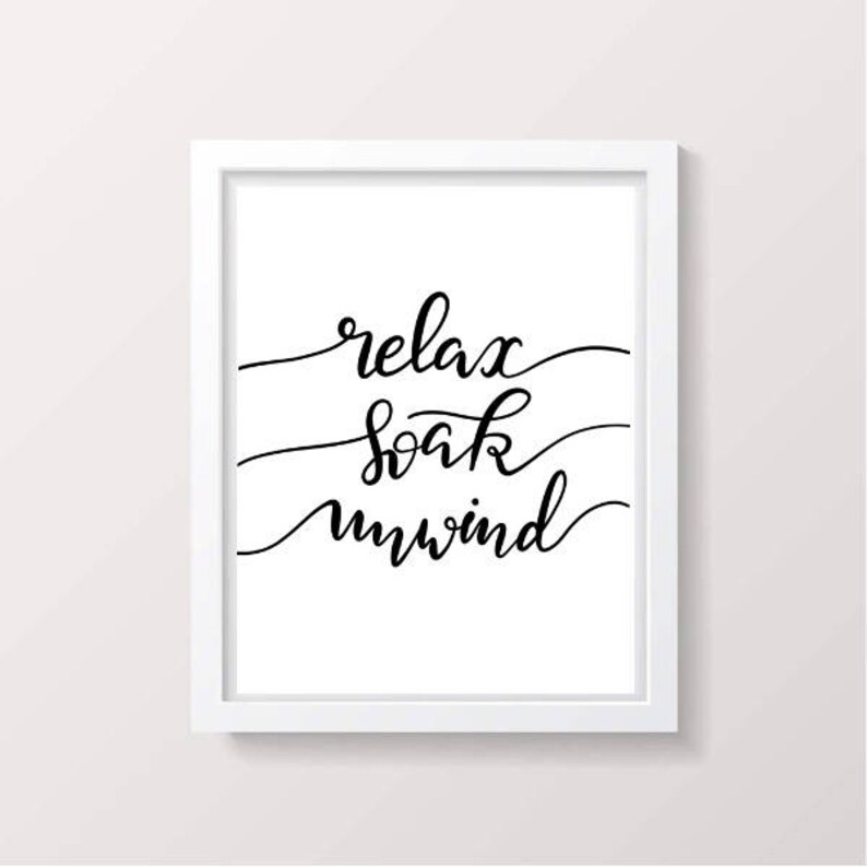 Relax Soak Unwind INSTANT DOWNLOAD Bathroom Printable Art | Etsy