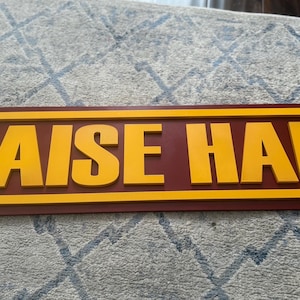 Raise Hail Wood Sign  Inspired by the Washington Commanders