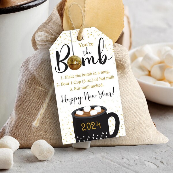 Editable Hot Chocolate Bomb Tags New Years Holiday Favor Gift Tag Winter Printable 2024 You're the Bomb Teacher Coworker Party Download