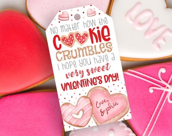 Valentine's Day Gift Tag, Editable No Matter How the Cookie Crumbles Gift Tag, Printable Teacher Valentine Gift Tags, Heart Cookie Gift Tags
