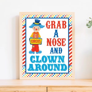Grab a Nose and Clown Around Sign, Printable Circus Photo Prop Sign, Carnival Clown Nose Party Favor Sign, Circus Birthday Party Decorations