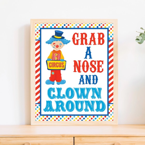 Grab a Nose and Clown Around Sign, Printable Circus Photo Prop Sign, Carnival Clown Nose Party Favor Sign, Circus Birthday Party Decorations