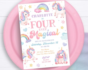 May include: A white invitation card with a rainbow and unicorns. The text on the card reads "Charlotte is Four-Ever Magical. Join us to celebrate Saturday, November 18 at 2:00 PM. Our House 123 Your Address Here Your City Here St 01234 RSVP Heather 555-123-4567"