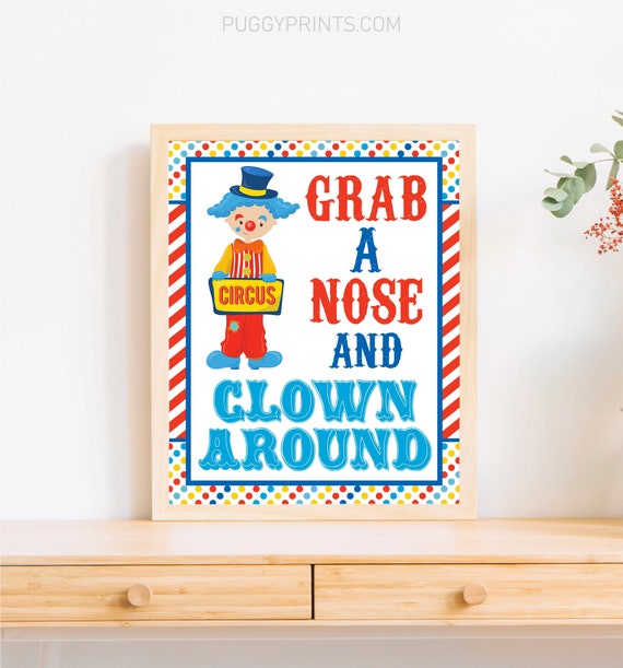 Grab a Nose and Clown Around Sign, Printable Circus Photo Prop Sign, Carnival Clown Nose Party Favor Sign, Circus Birthday Party Decorations Il_570xn