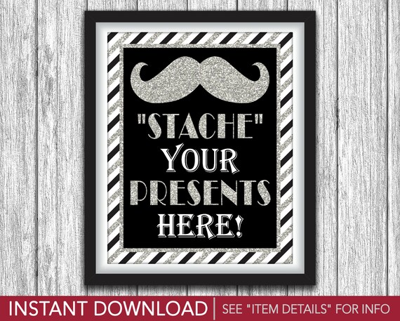 Stache Your Presents Here Sign - Printable Mustache Birthday Party Decorations - 8"x10" Black and Silver Sign - DIY Digital File Il_570xn