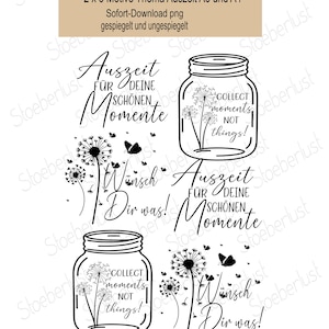 Könnte beinhalten: Schwarz-weiß Digitaldruck mit vier Designs. Jedes Design zeigt Pusteblumen-Illustrationen und inspirierende Zitate, darunter "Collect moments not things!" und deutsche Sätze über Auszeiten.