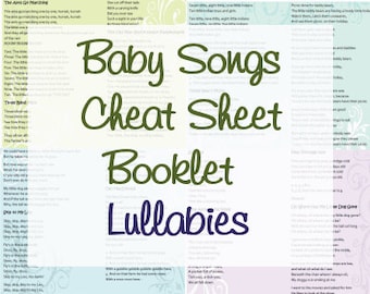 Baby Songs Cheat Sheet Booklet - Lyrics for Lullabies. To soothe your baby and toddler, or decorate the nursery.