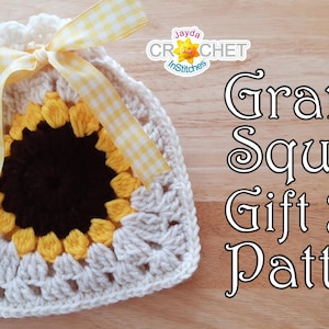 May include: A crocheted sunflower gift bag pattern with a yellow and white gingham ribbon. The bag is made with white yarn and has a brown center with yellow petals. The text "Granny Square Gift Bag Pattern" is written in a decorative font.