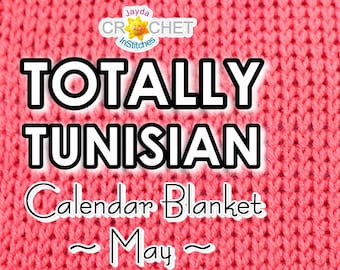 Tunisian Knit Stitch Crochet PATTERN PDF - May 12" Totally Tunisian Calendar Blanket Square - Jayda InStitches