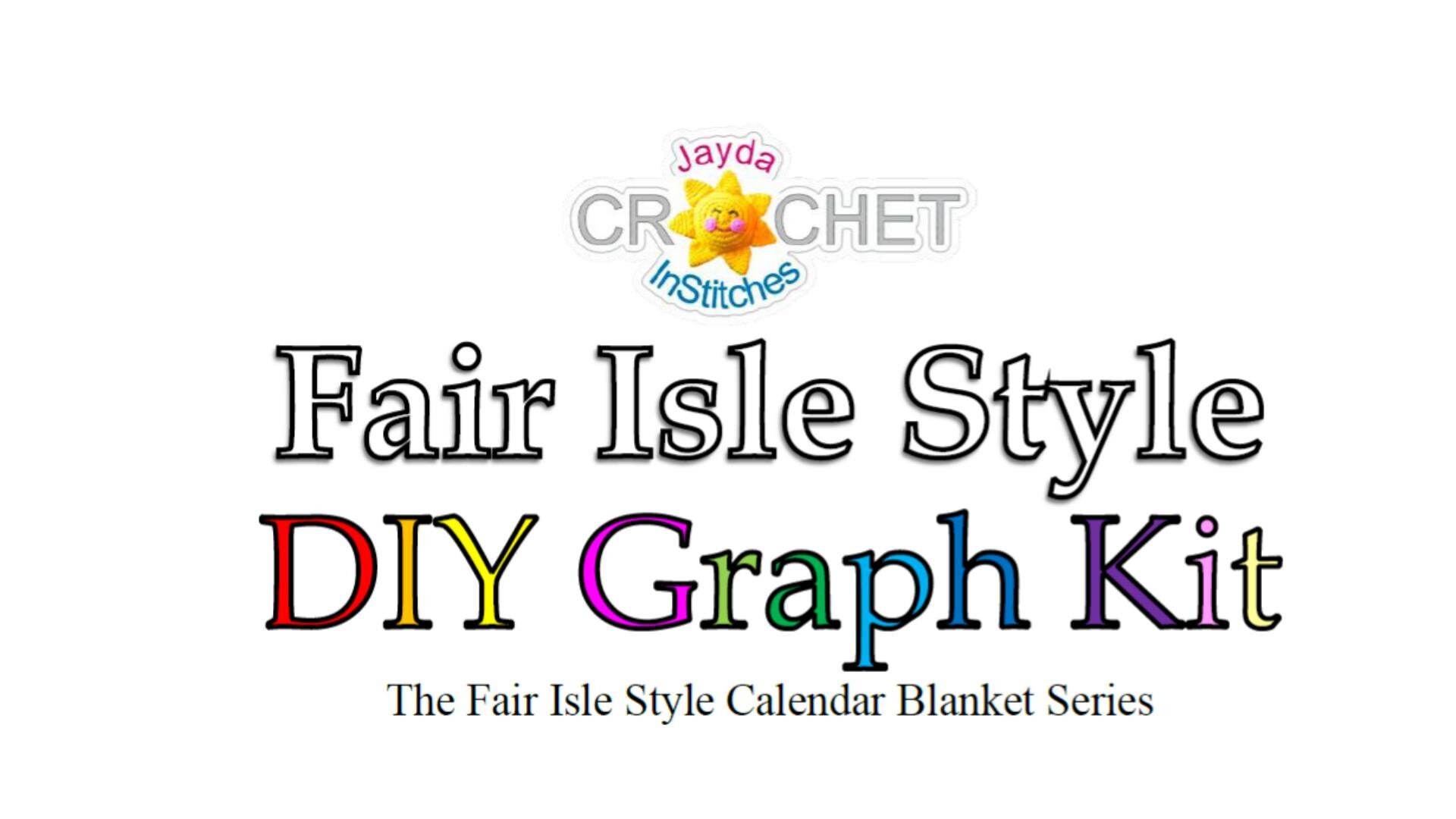 DIY Double Crochet Graph Kit PDF - Fair Isle Style PLUS Series - Jayda InStitches