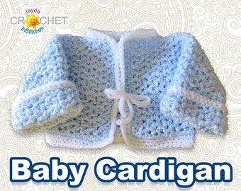 Baby's First Cardigan - Crochet Pattern - Newborn to 6 Months - PDF - Jayda InStitches