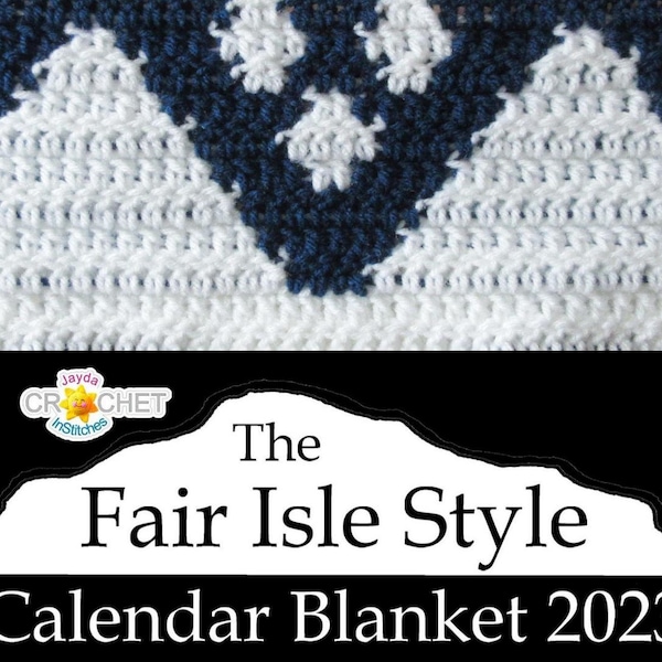 Mountain & Stars Graph Crochet PATTERN PDF - December Fair Isle Style Calendar Blanket - Jayda InStitches