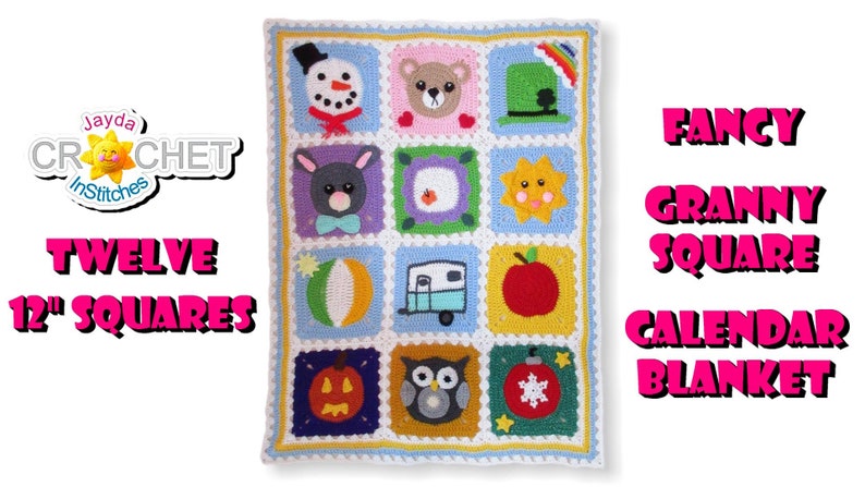 May include: A crochet calendar blanket with 12 colorful squares featuring different designs for each month of the year. The blanket is made with a granny square stitch and is 12 inches per square. The text "FANCY GRANNY SQUARE CALENDAR BLANKET" is written in pink letters on the right side of the image.
