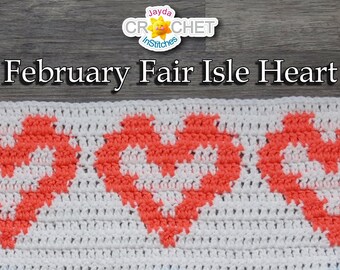 Heart Graph Crochet PATTERN PDF - February Fair Isle Style Calendar Blanket - Jayda InStitches