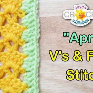 Op de afbeelding: Een close-up van een haaksteekpatroon met geel en groen garen. De steek heet "April" V's & Fans Stitch. De afbeelding is van Jayda Crochet InStitches.