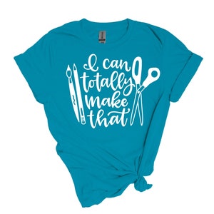 Crafter Tshirt Craft Lover Shirt Crafty Mom Gift Crafty Mom Mother's Day Gift Crafty Friend Gift Crafty Friend Mother's Day Gift Teal