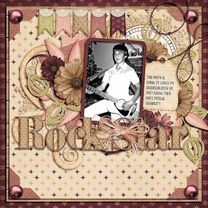 May include: A scrapbook page with a black and white photo of a person playing a guitar. The page has a floral and patterned design with the word "Rockstar" and text that reads "This photo is going to crack my grandchildren up! They know their dad's musical (in)ability."
