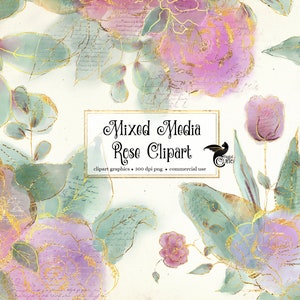May include: A digital clipart set of watercolor roses with gold accents. The roses are pink and purple with green leaves. The text "Mixed Media Rose Clipart" is in a black rectangle.