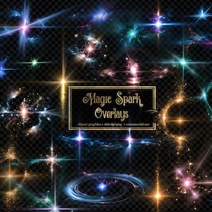May include: A collection of digital graphic overlays featuring various light effects, starbursts, and glowing nebulae in blue, gold, and purple hues. A central rectangular label displays the text Magic Spark Overlays, clipart graphics, 300 dpi png, commercial use.