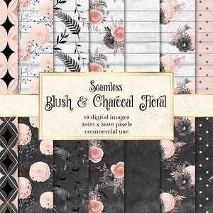 May include: A set of 18 digital seamless patterns featuring blush pink and charcoal floral designs. The patterns include a variety of floral motifs, geometric shapes, and polka dots. The text "Seamless Blush & Charcoal Floral" is displayed in the center of the image. The text "18 digital images 3600 x 3600 pixels commercial use" is displayed below the title.