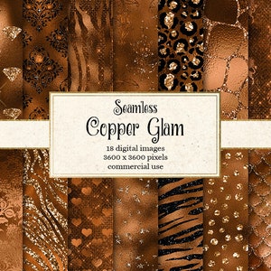 May include: A digital paper pack with 18 seamless patterns in copper and gold tones. The patterns include animal prints, damask, glitter, and geometric designs. The text "Seamless Copper Glam" is displayed on the image. The text "18 digital images 3600 x 3600 pixels commercial use" is also displayed on the image.
