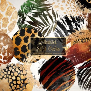 May include: A collection of abstract safari-themed circles featuring animal print patterns. Designs include leopard spots, zebra stripes, and reptile scales in brown, black, gold, and green. The text "Abstract Safari Circles" is displayed.