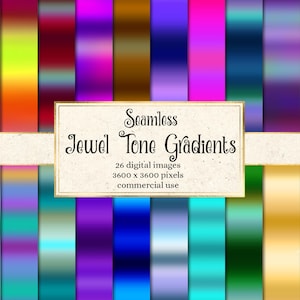 May include: A set of 26 digital seamless gradient images in jewel tones. The images are 3600 x 3600 pixels and are for commercial use. The text "Seamless Jewel Tone Gradients" is in a gold frame.