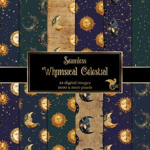 Op de afbeelding: Een set van 24 digitale naadloze patronen met grillige hemelse ontwerpen. De patronen bevatten manen, sterren en zonnen in goud en wit op een donkerblauwe achtergrond. De tekst "Seamless Whimsical Celestial" wordt weergegeven in gouden letters.