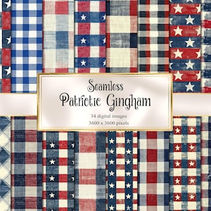 May include: A collection of seamless patriotic gingham patterns in red, white, and blue. Designs include stars, stripes, and plaid. The image includes the text "Seamless Patriotic Gingham" and details about the digital images.