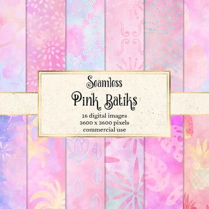May include: A set of 16 digital seamless patterns featuring pink and pastel watercolor backgrounds with various floral and geometric designs. The text "Seamless Pink Batiks" is displayed in a gold frame. The text "16 digital images 3600 x 3600 pixels commercial use" is also displayed.