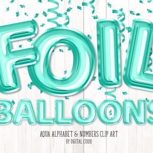 Aqua Foil Balloon Alphabet Clip Art - graphiques de téléchargement instantané numérique au format PNG pour des conceptions de célébration et de fête à usage commercial
