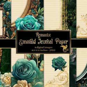 May include: A set of eight digital journal papers featuring a romantic emerald green and gold theme. The papers include ornate frames, roses, and a vintage lined paper background.  The papers are 8.5 x 11 inches and are in JPEG format.