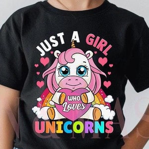 Girls Unicorn Shirt, Just a Girl Who Loves Unicorns Shirt, Unicorn Gifts, Toddler Unicorn, Rainbow Unicorn, Unicorn Party, Unicorn Birthday