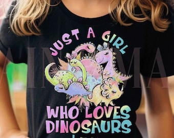 Just a Girl Who Loves Dinosaurs Shirt Girls, Girl Dinosaur Gifts, Dinosaur School Kids, Toddler Girl Dinosaur, Dinosaur Squad, T-Rex Girls