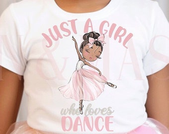 Black Ballerina Shirt,Just a Girl Who Loves Dance,Ballet Dancer Shirt Girls Dance Gifts, Ballerina Birthday Gift Dance Teacher, Dancer Shirt