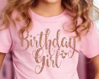 Rose Gold Birthday Girl Shirt Glitter, Birthday Girl Gifts, Birthday Party Tshirts, Hearts Script Pretty Birthday Girl Outfit 4 5 6 7 8 9 10