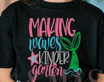 Kindergarten Shirt Girl Mermaid, Making Waves,First Day of School Shirt,1st Day of School Mermaid Tail  TShirt Outfit Kinder