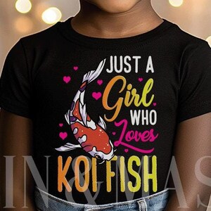Girls Koi Fish Shirt, Just a Girl Who Loves Koi Fish, Koi Fish Gifts, Koi Fish Clothing, Koi Fish Birthday, Japanese Koi Fish, Koi Shirt