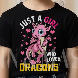 Girls Dragon Shirt, Dragon Gifts, Just a Girl Who Loves Dragons, Dragon Birthday, Dragon Toddler, Dragon Party, Dragon Women, Pink Dragon