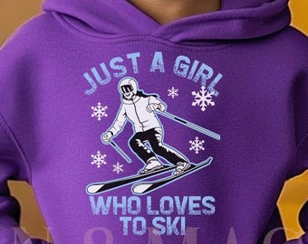 Girls Skiing Hoodie, Just a Girl Who Loves to Ski, Kids Ski Trip, Toddler Skiing, Girls Ski Team, Girls Skiing Gifts Ice Blue