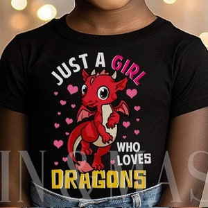 Girls Dragon Shirt, Dragon Gifts, Just a Girl Who Loves Dragons, Dragon Birthday, Dragon Toddler, Dragon Party, Dragon Women, Red Dragon