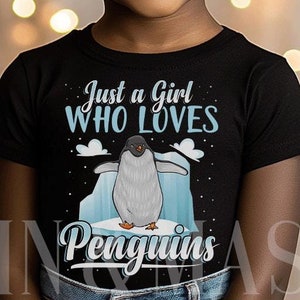 Girls Penguin Shirt, Penguin Gifts, Just a Girl Who Loves Penguins Shirt, Penguin Birthday, Toddler Penguin, Women Penguin, Save Penguins