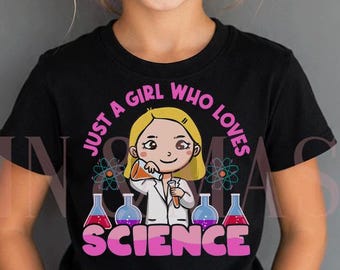 Girl Scientist Shirt, Blonde Scientist, Girls STEM Gifts, Just a Girl Who Loves Science