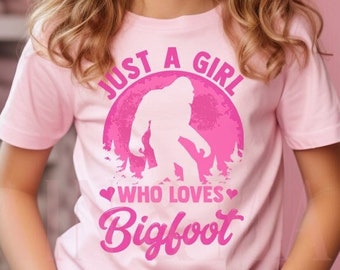 Bigfoot Shirt, Just a Girl Who Loves Bigfoot, Vintage Bigfoot , Pink Bigfoot, Sasquatch Shirt, Bigfoot Gifts, Bigfoot Girls, Bigfoot Women