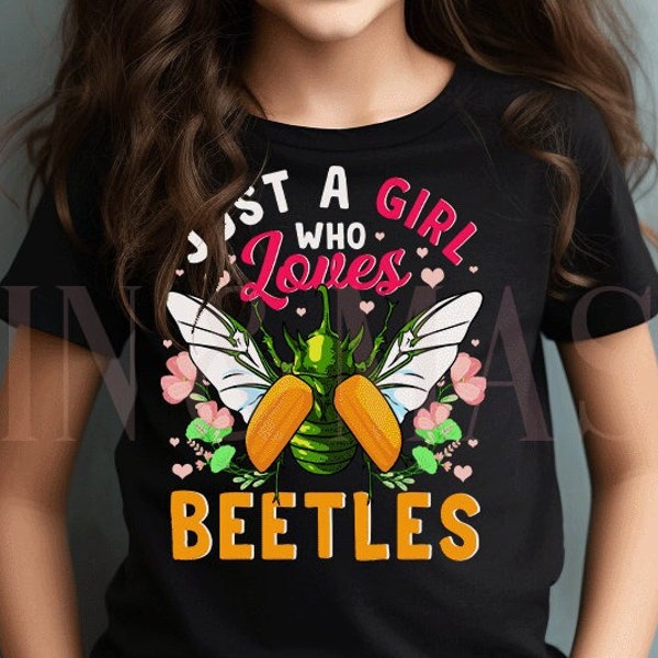 Beetle Shirt, Just a Girl Who Loves Beetles, Insect collecting Shirt, Entomologist Biologist Beetle Bug Collector Insect Lover, Insect Gifts