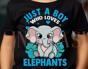 Boys Elephant Shirt, Just a Boy Who Loves Elephant Shirt, Toddler Boy Elephant, Elephant Gifts for Him, Elephant Birthday Boy Shirt Kids