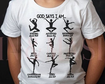 Boy Dancer Shirt, God Says I Am Shirt, Christian Dancer, Boys Bible Shirt, Boy Christian Shirt, Boy Dancer Gift, Toddler Boy Dance Shirt Boy