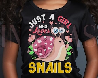 Cute Snail Shirt, Just a Girl Loves Snails Shirt, Snail Gifts, Shelled Gastropod, Snail Shell,Mollusks, Snail Mama, Heliciculture Snail Farm