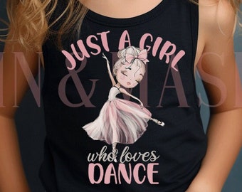 Blonde Ballerina Tank Top, Just a Girl Who Loves Dance Shirt, Ballet Dancer, Dance Birthday, Dance Tank Top, Ballet Clothing, Dancer Gift