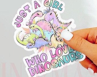 Just a Girl Who Loves Dinosaurs Sticker, Girl Dinosaur Gifts,Girl Dinosaur Sticker, Girl Dinosaur Treat Bag, Girl Dinosaur Birthday Favors,
